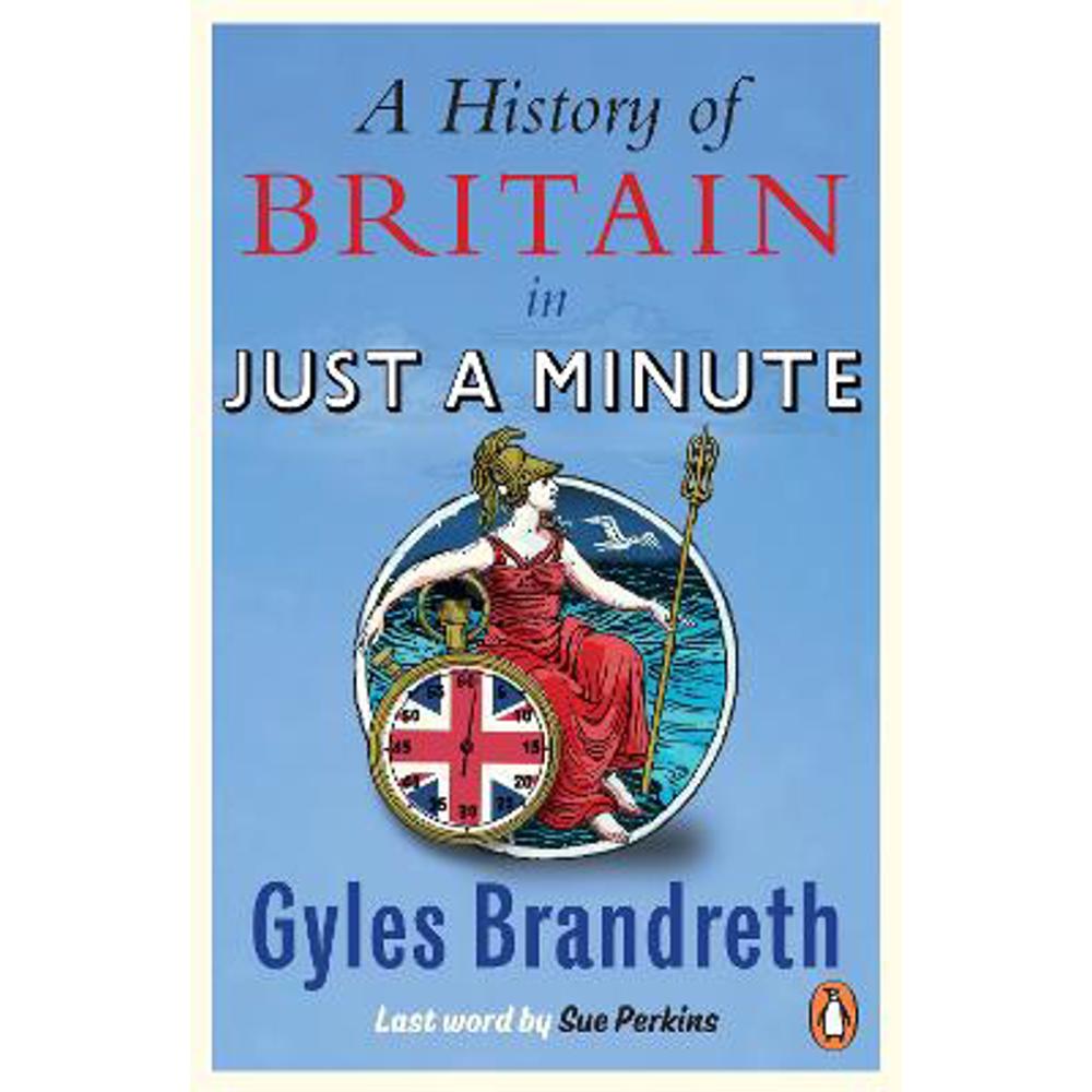 A History of Britain in Just a Minute (Paperback) - Gyles Brandreth